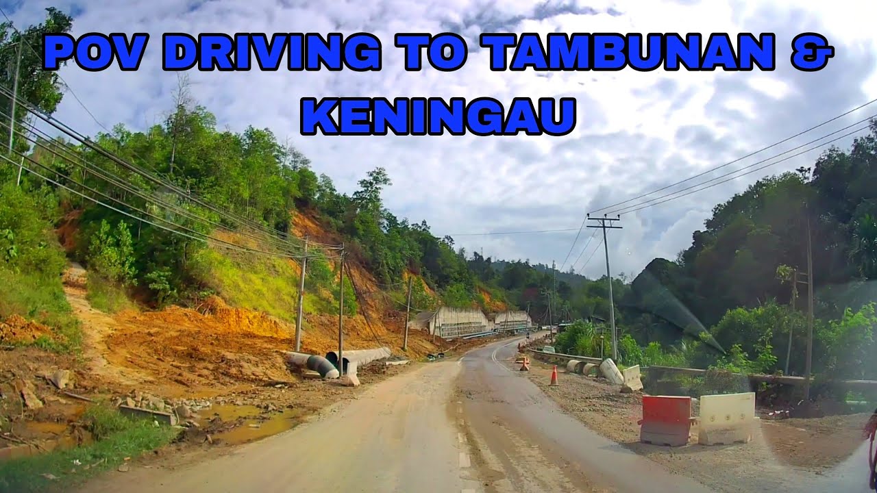 POV DRIVING TO TAMBUNAN AND KENINGAU SABAH 2025.