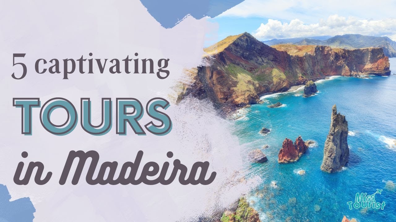 🏞️ 12 Must-Take Tours in Madeira, Portugal for Fun Adventures!