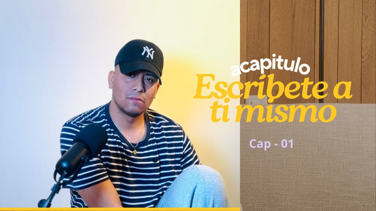A capítulo - Vlog 01 - Escríbete a ti mismo - JH 