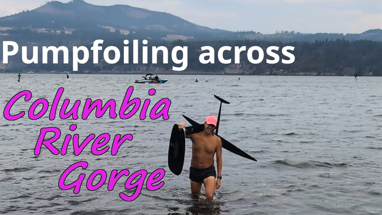 FreeFoiling - Session 95 (Pumpfoiling across Columbia River Gorge...almost!)