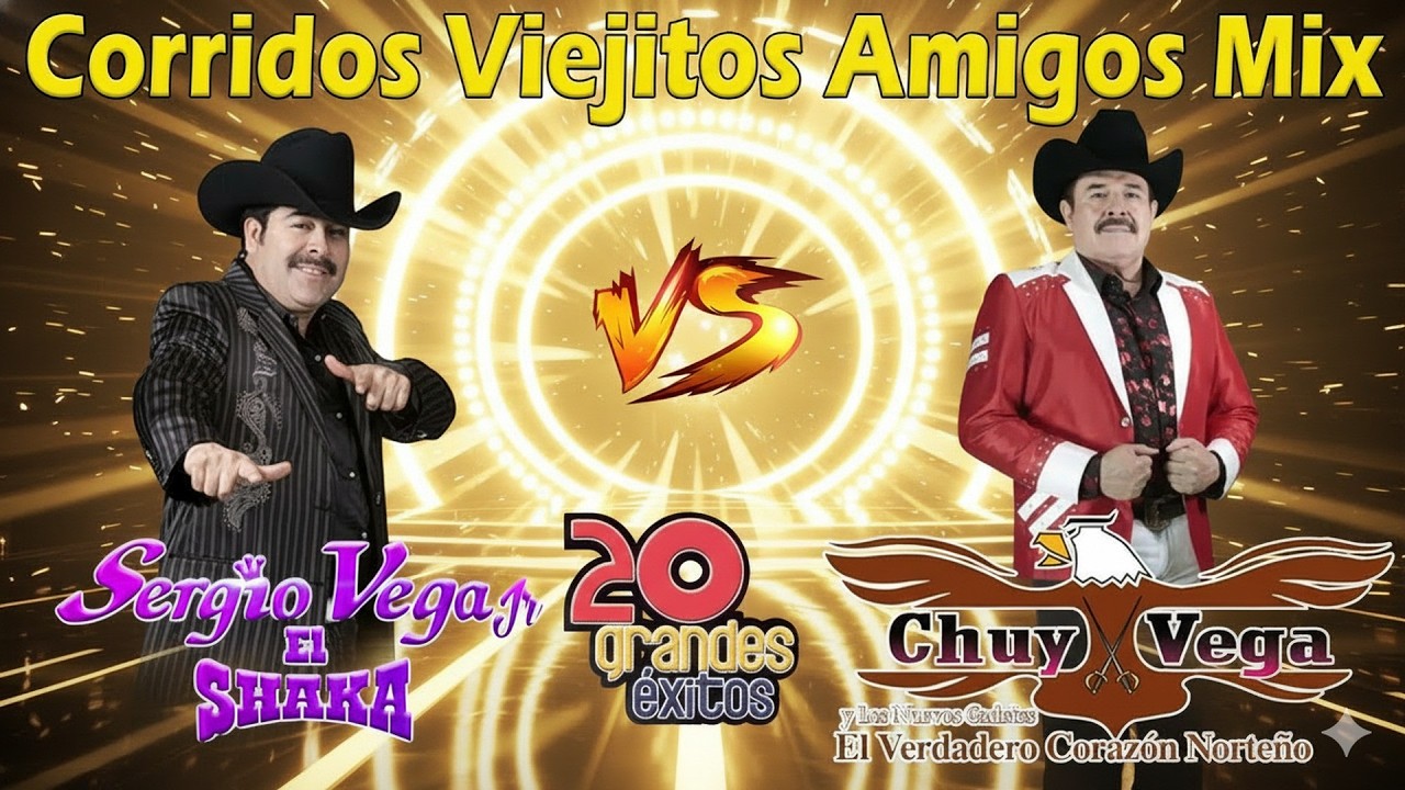 30 Éxitos De Chuy Vega Y Sergio Vega - Puros Corridos Viejitos - Mix Para Pistear Mix 2026