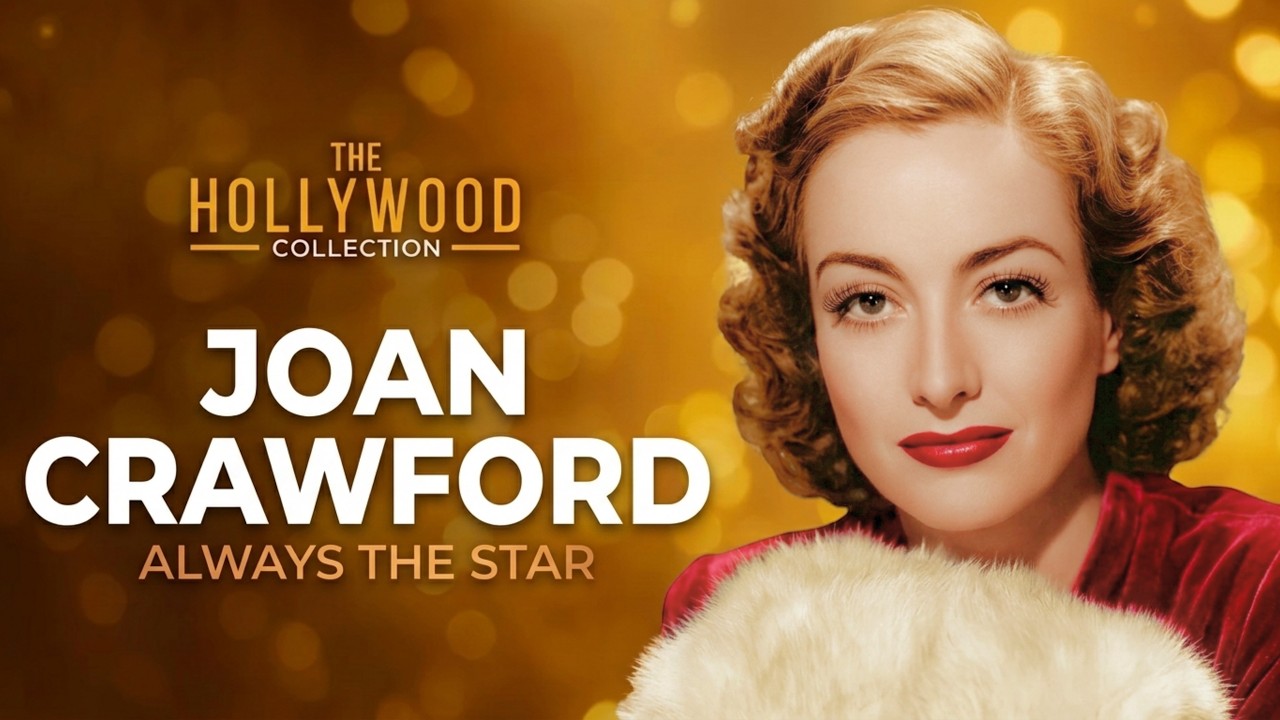 Joan Crawford: Always The Star | The Hollywood Collection