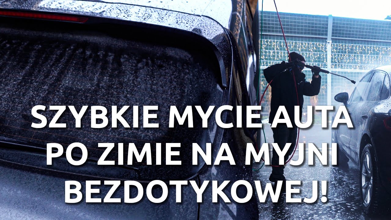 Mycie auta na myjni bezdotykowej | Wykorzystaj okno pogodowe!