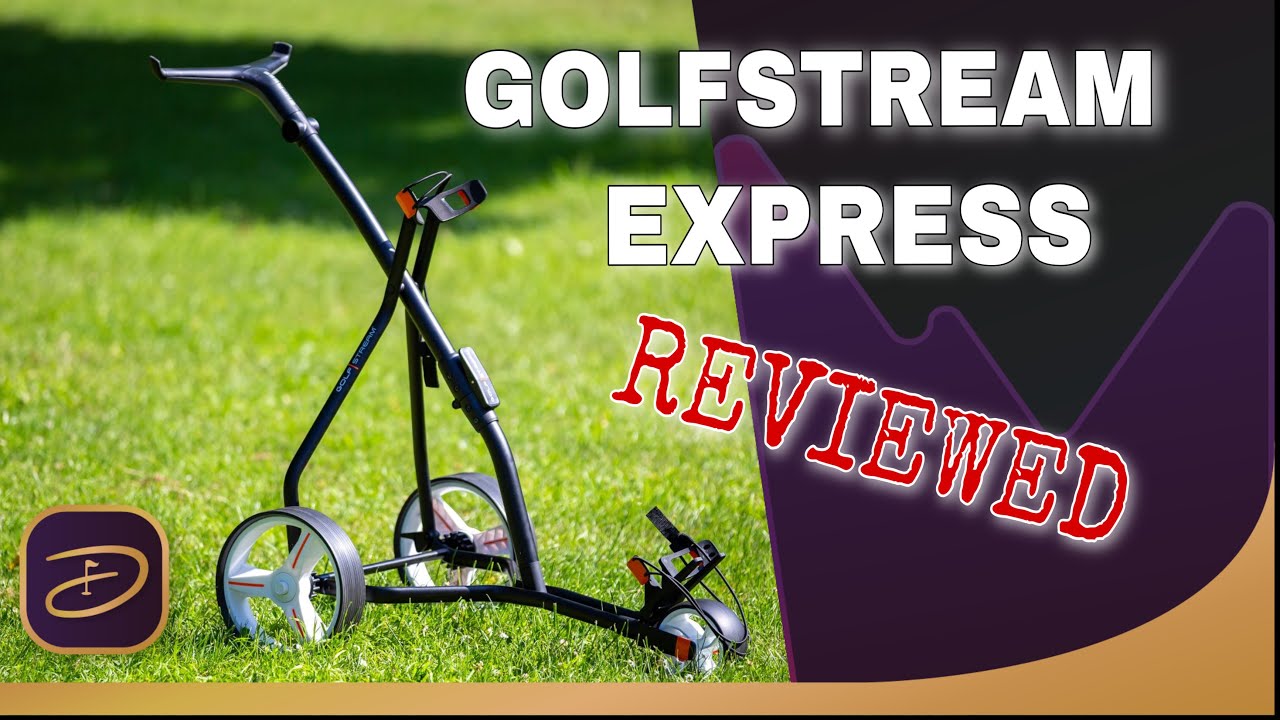GOLFSTREAM EXPRESS TROLLEY | Review