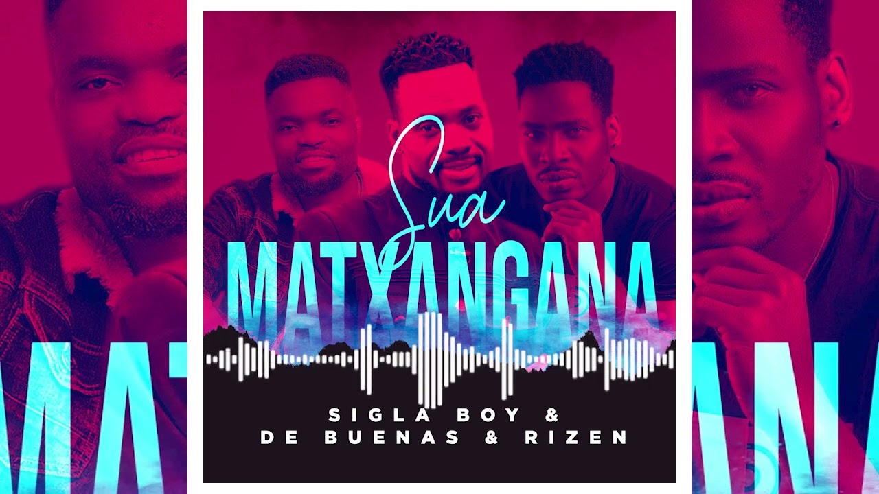 De Buenas Sigla Boy Rizen  - Sua Matxangana