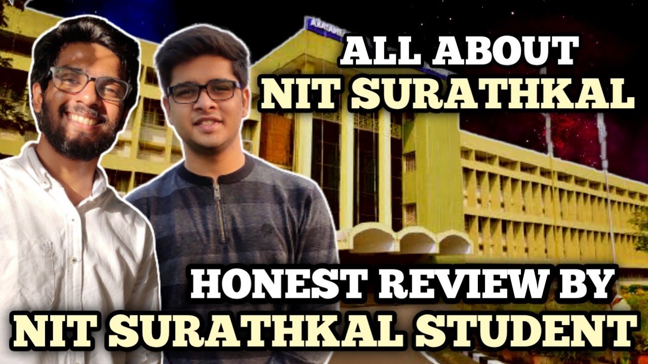 NIT KARNATAKA [DETAILED REVIEW] | AVG PACKAGE | FEES | FEST | CAMPUS | HOSTEL