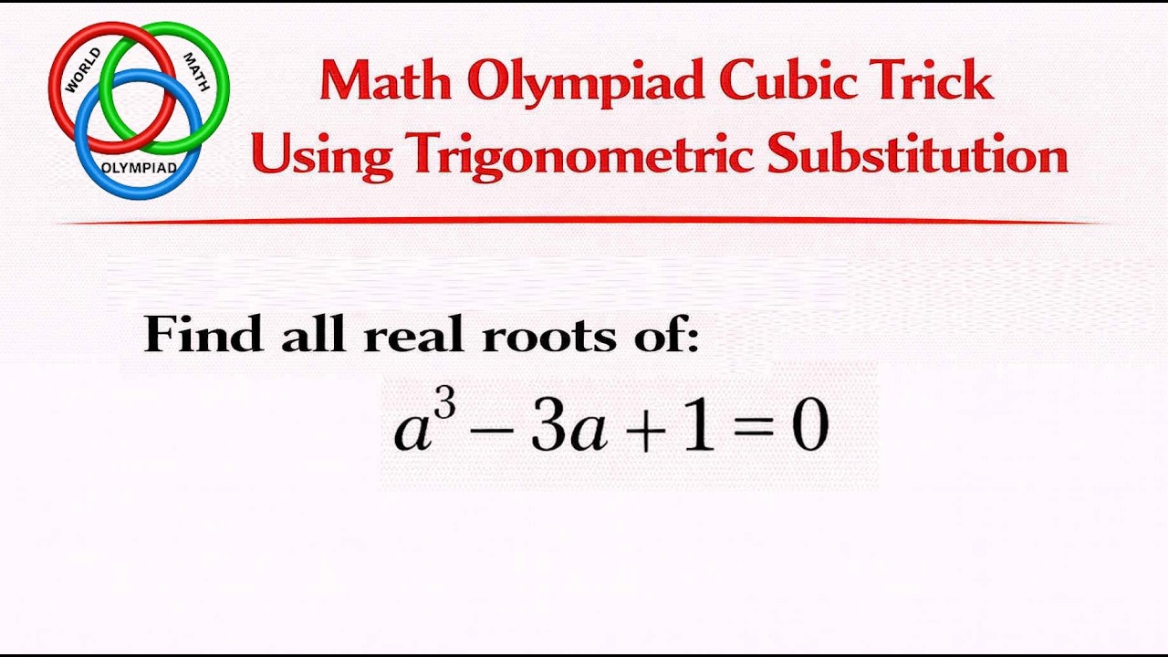Math Olympiad Cubic Trick Using Trigonometric Substitution