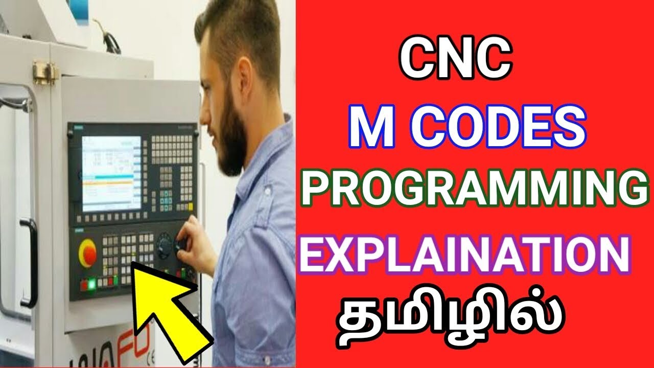 CNC MACHINE PROGRAMMING MCODES FULL EXPLAINATION | சி என் சி மெஷின் ப்ரோக்ராம்மிங் தமிழில்