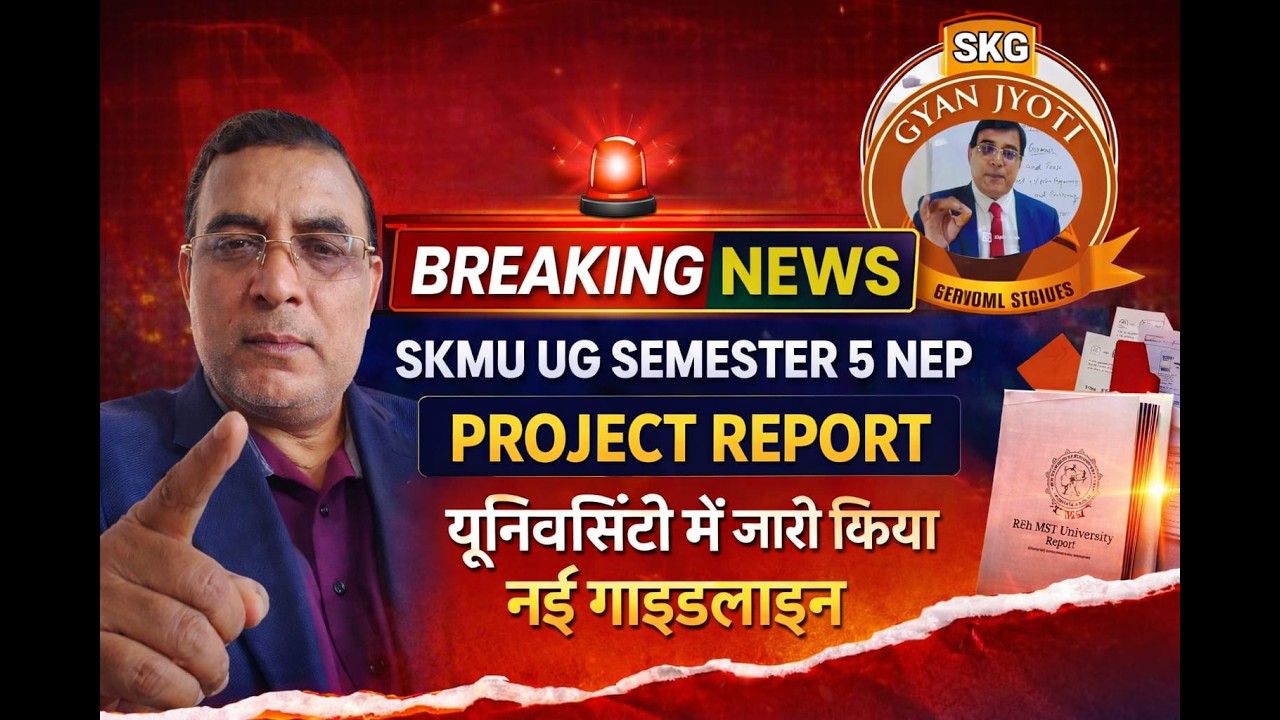 PROJECT  REPORT NEW GUIDELINE OF SKMU UG SEMESTER 6 EXAM NEP 2022-26