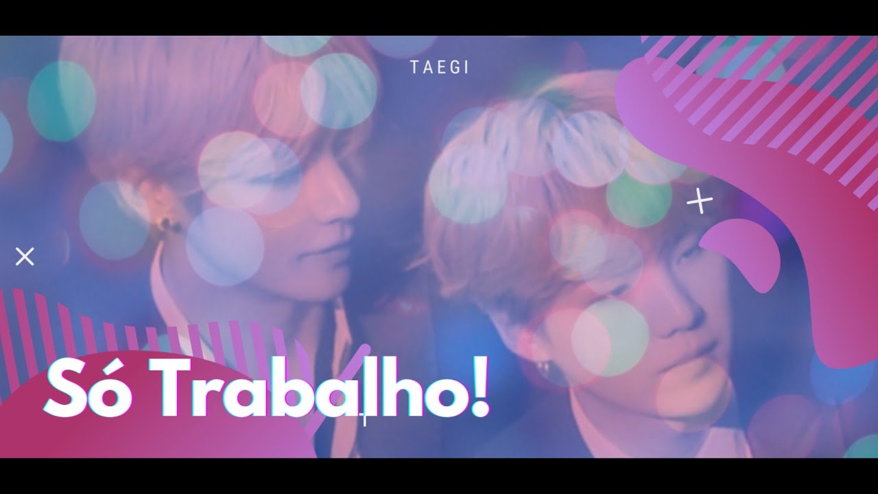 TAEGI • SÓ TRABALHO |𝑬𝒑𝒊𝒔𝒐́𝒅𝒊𝒐 𝒖́𝒏𝒊𝒄𝒐|