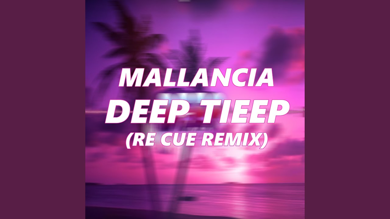 Deep Tieep (Re Cue Remix)