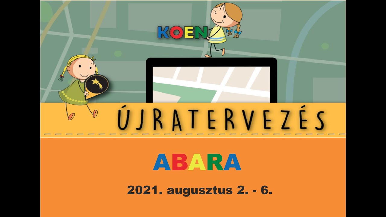KOEN NAPKÖZIS TÁBOR  - Abara - Újratervezés