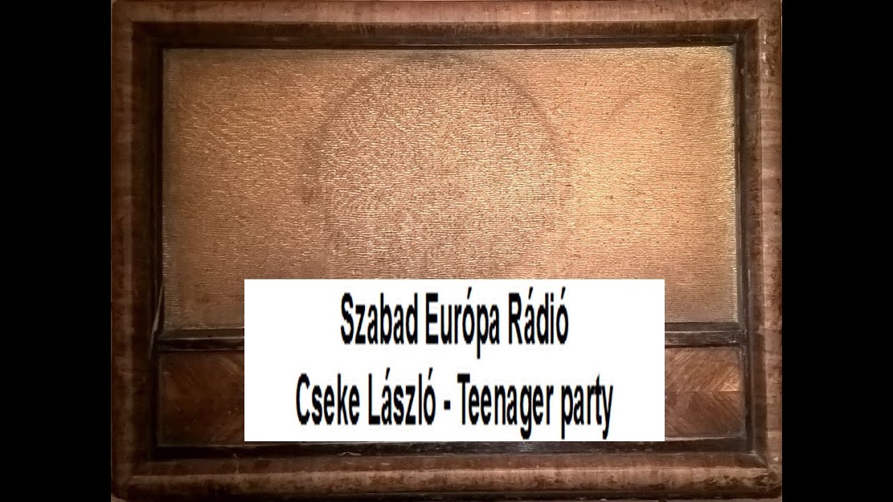 Cseke László 1. Teenager party - Szabad Európa Rádió