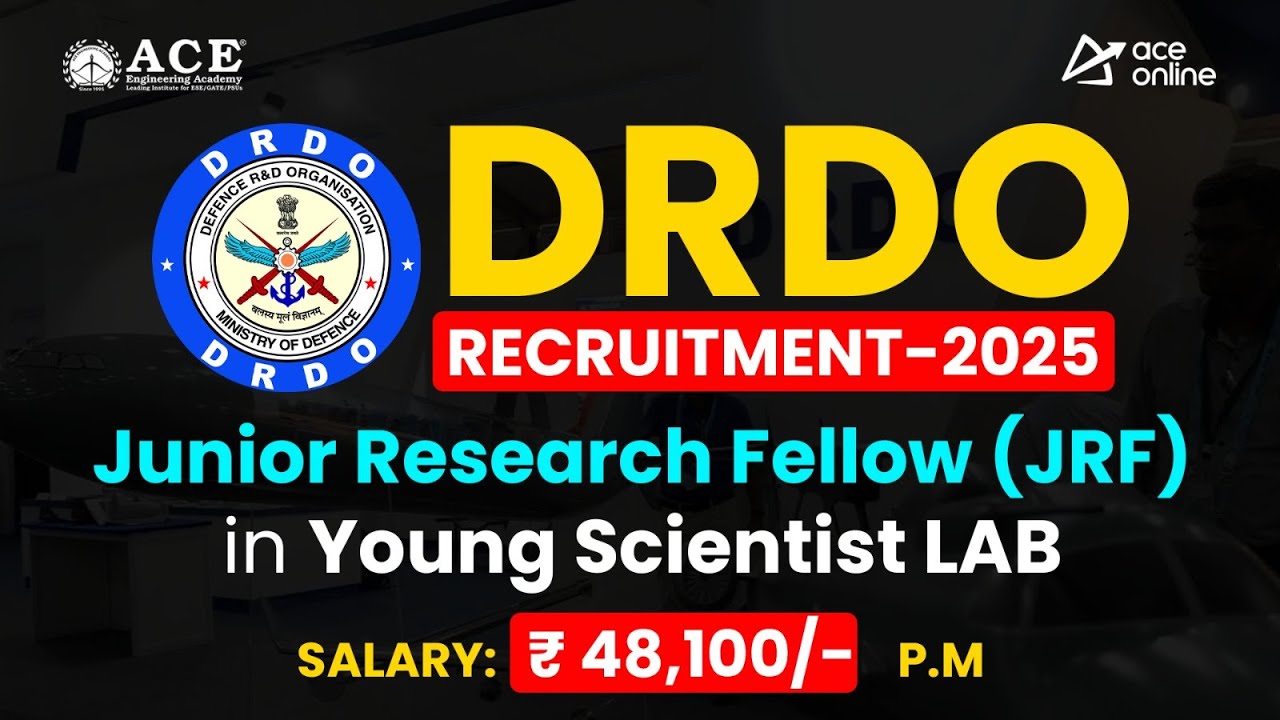 DRDO JRF Recruitment 2025 | Young Scientist Lab | Salary ₹48,100 PM | Complete Details | ACE Online