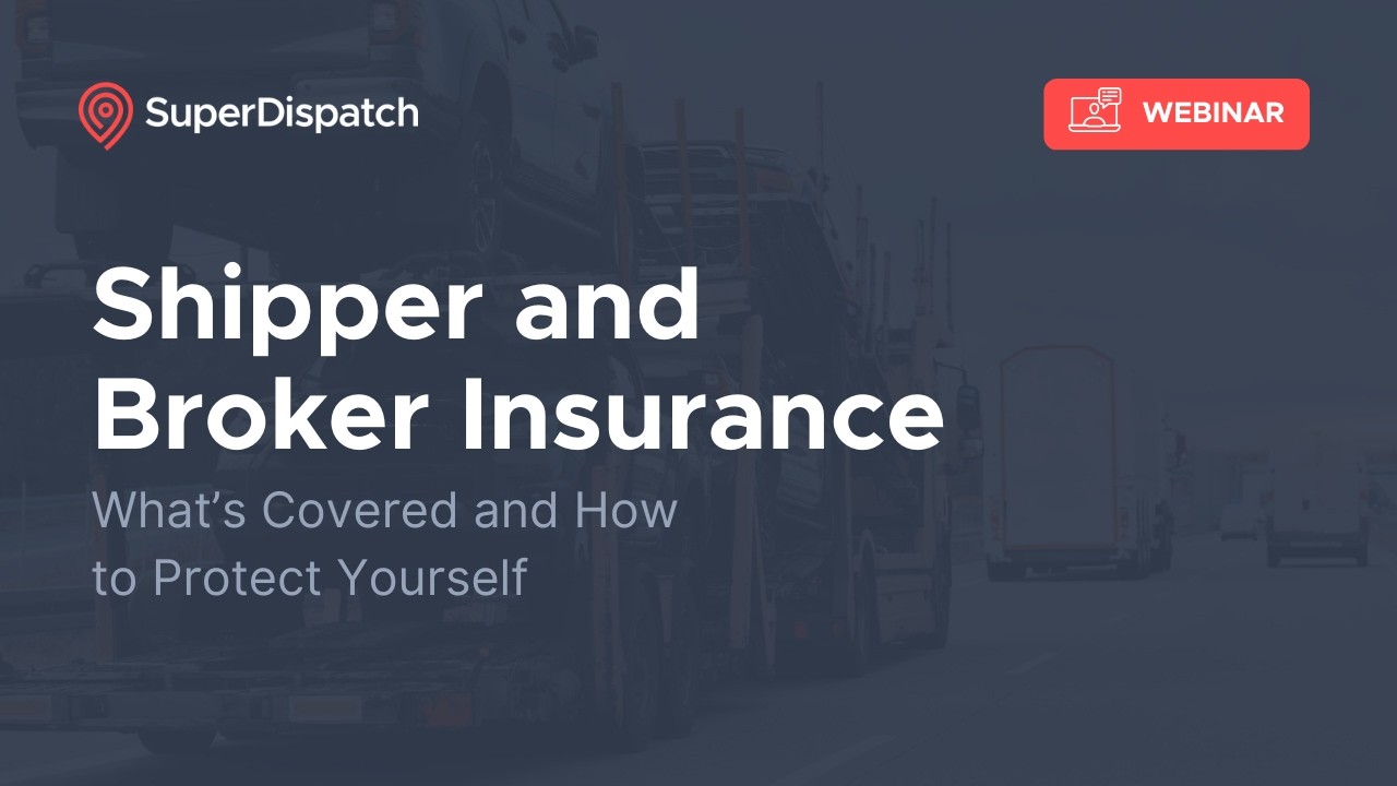 Shipper and Broker Insurance: What's Covered and How to Protect Yourself