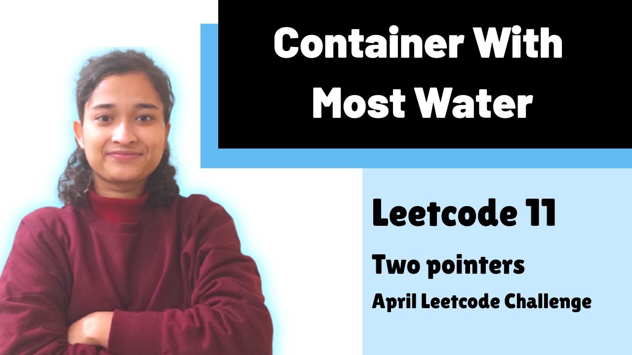 Container With Most Water | Leetcode 11 | Two pointers | Day-5