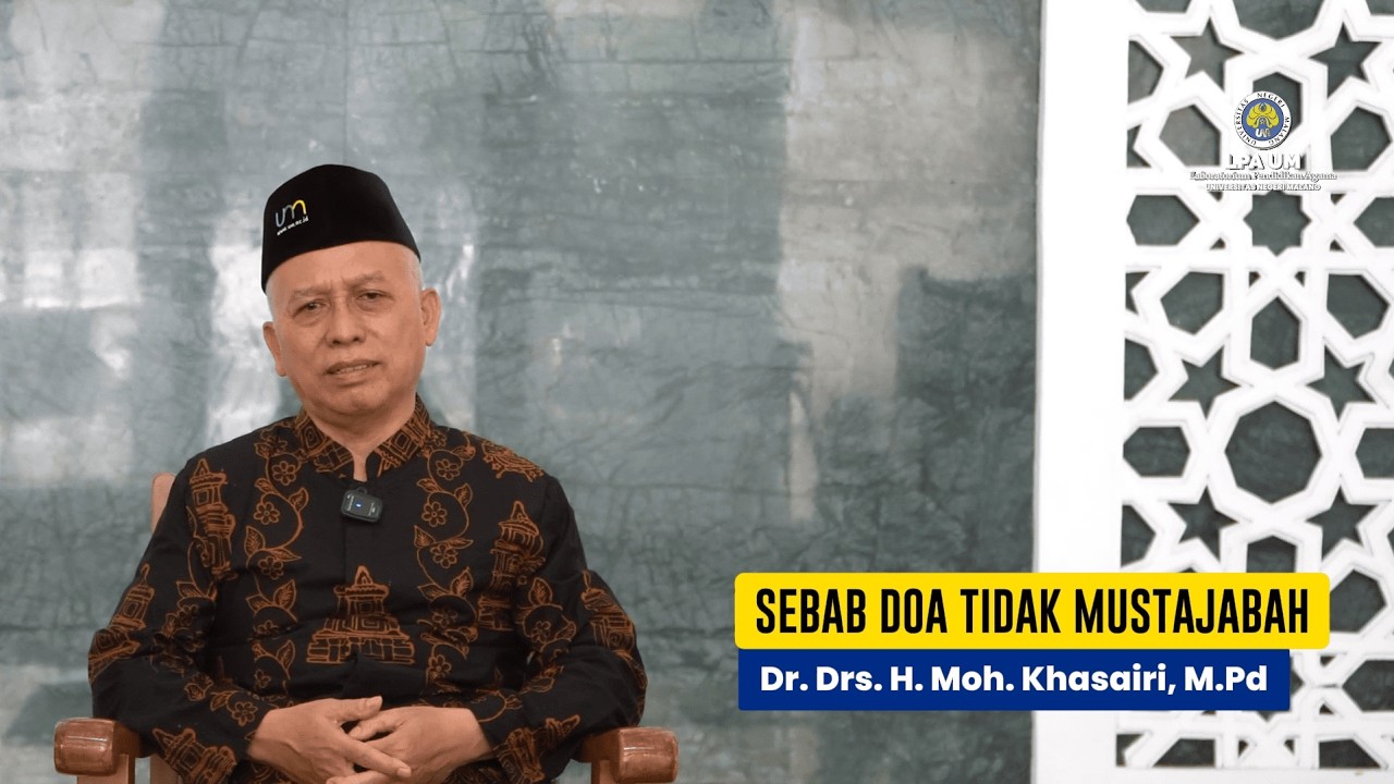 Sebab Doa Tidak Mustajabah | Dr. Drs. H. Moh. Khasairi, M.Pd