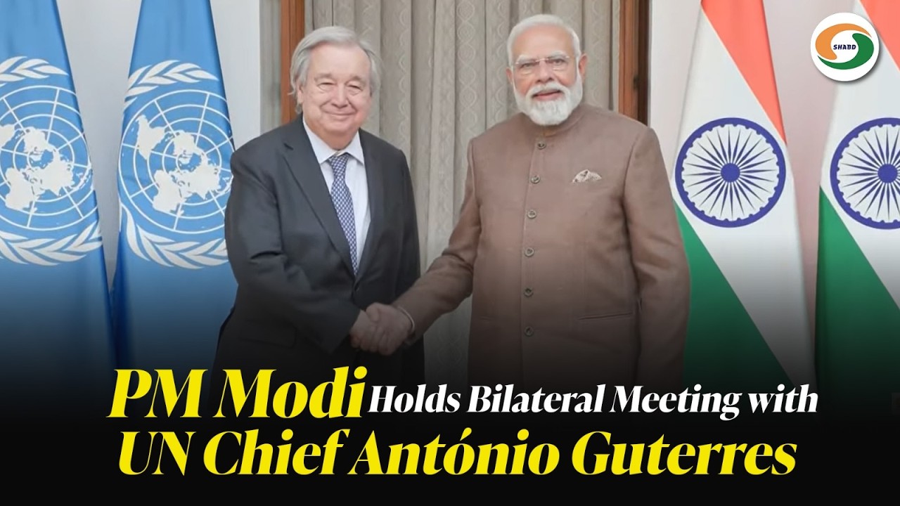 LIVE | PM Modi Holds Bilateral Meeting with UN Chief António Guterres