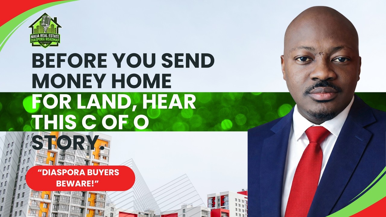 Episode16 | Thinking of Buying Land in Nigeria? This C of O Truth Will Shock You.