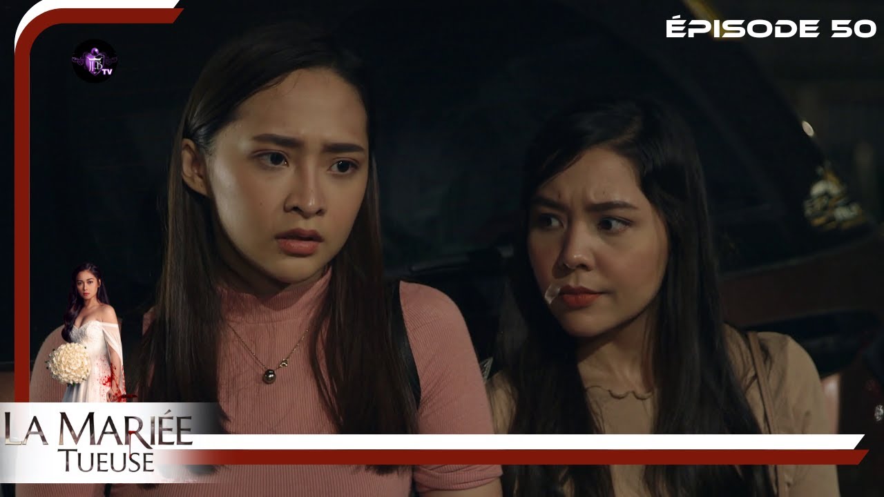 LA MARIEE TUEUSE Episode 50 en Français | HD