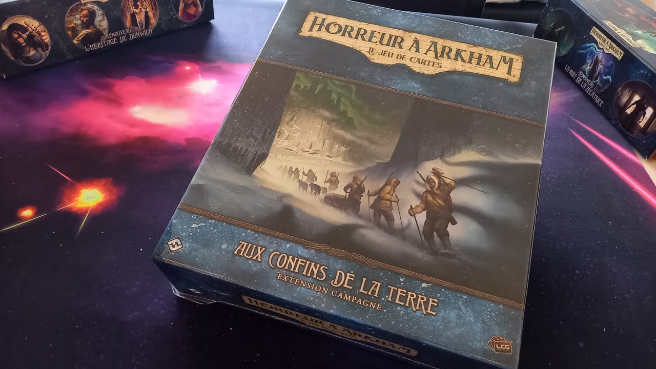 Unboxing aux confins de la terre la 7ème campagne pour horreur à Arkham Jce : le nouveau modèle