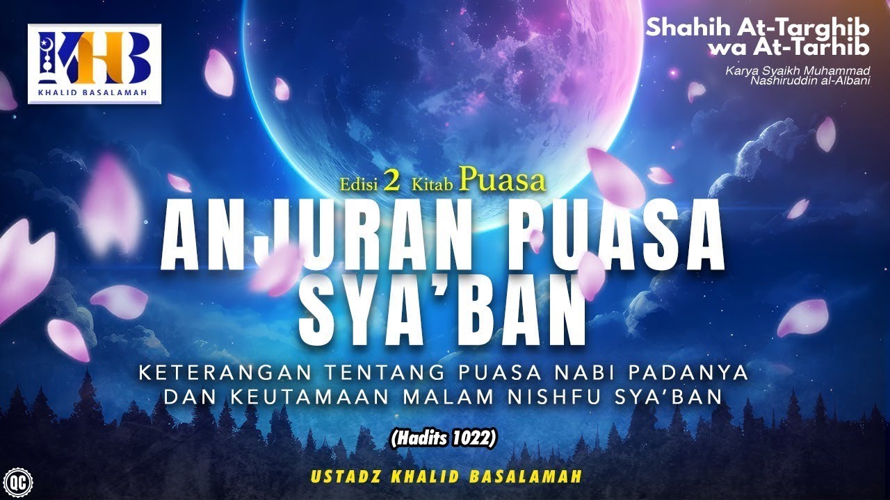 Shahih At-Targhib Wa At-Tarhib: Bab Puasa - Anjuran Puasa Sya'ban (Hadits 1022-1026)