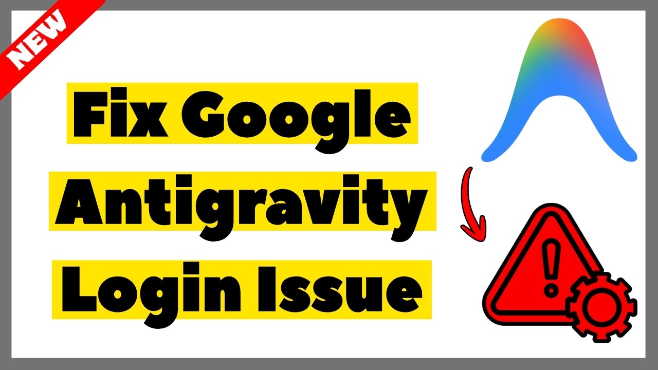 How to Fix Google Antigravity Login Issue (2026) | Full Guide