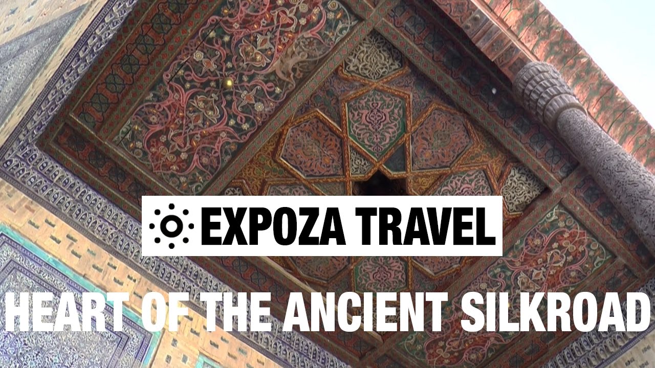 The Heart Of The Ancient Silkroad (Uzbekistan) Vacation Travel Video Guide
