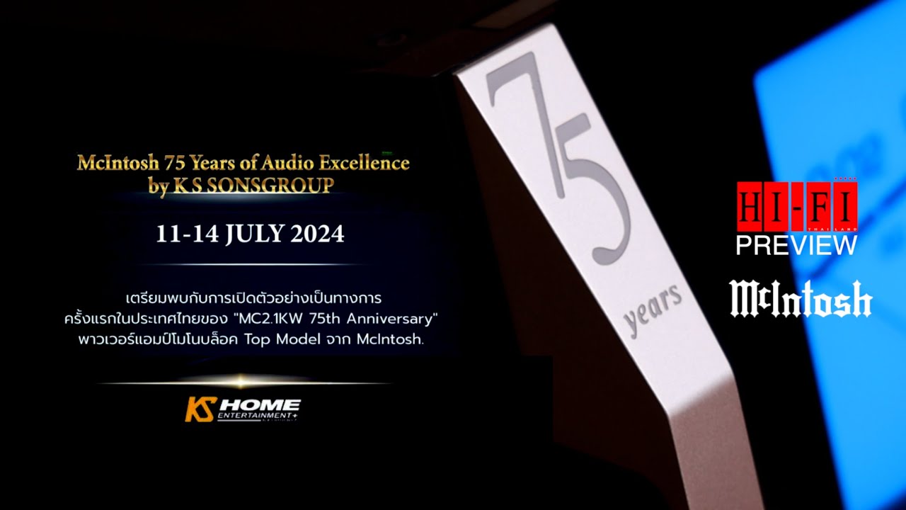 McIntosh 75 Years of Audio Excellence by K S SONSGROUP 11-14 JULY 2024