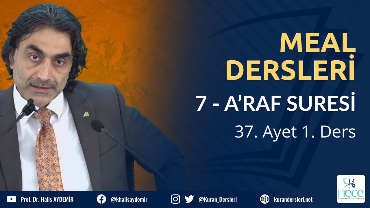 7 - A’RAF Suresi - 37. Ayet 1. Ders - Meal Dersleri - 27.12.2019