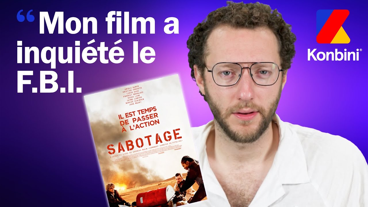 Daniel Goldhaber  recherch&eacute; par le F.B.I ? Il nous raconte la cr&eacute;ation du film Sabotage 💥
