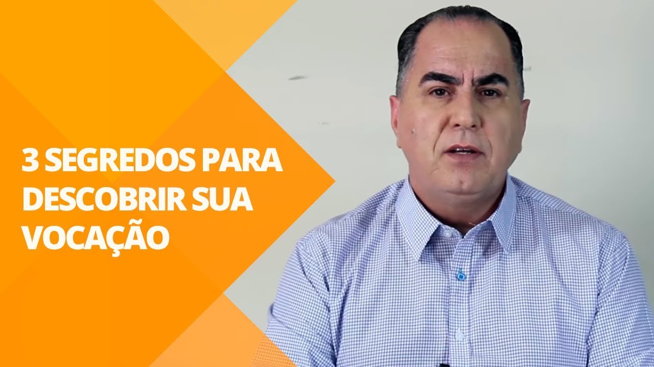 3 Segredos para Descobrir Sua Vocação
