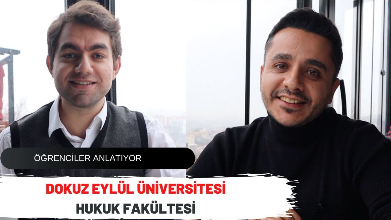 Öğrenciler Anlatıyor | Dokuz Eylül Üniversitesi Hukuk Fakültesi