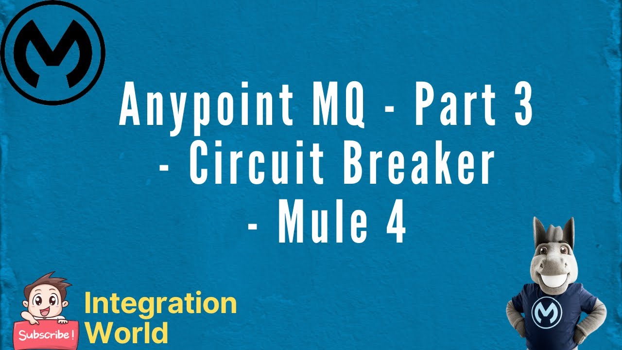 Anypoint MQ - Part 3 - Circuit Breaker in Anypoint MQ