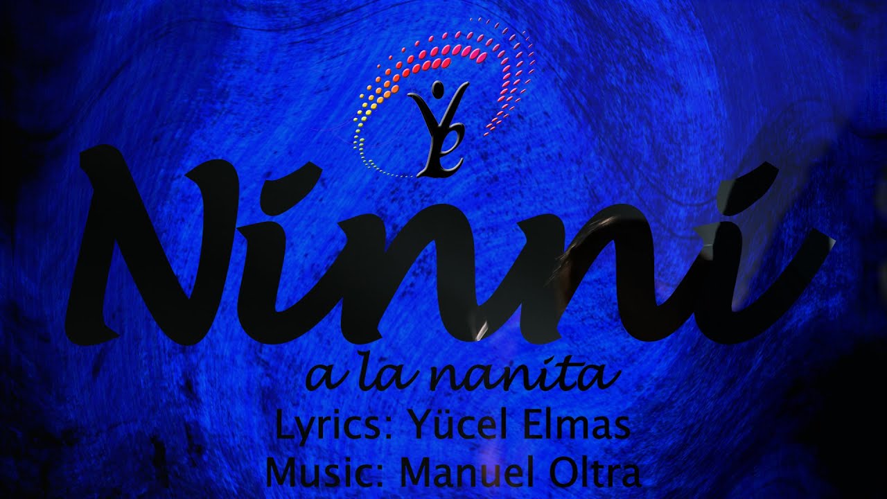 Ninni (A la Nanita) - Yücel Elmas - Manuel Oltra - Yücel Elmas Korosu (Choir)