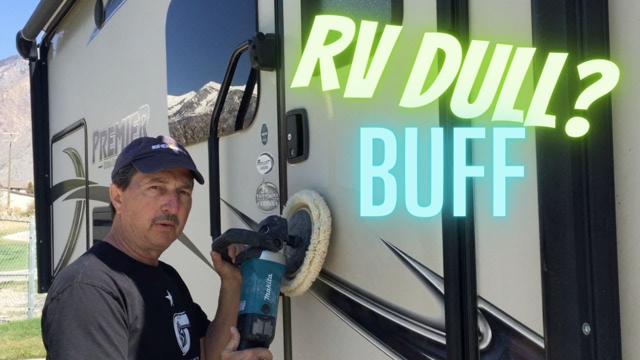 Chalky, Dull RV Fiberglass finish? Buff to Remove Oxidation and Restore the Shine.