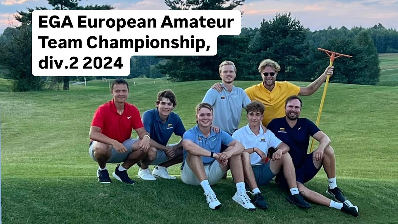 EGA European Amateur Team Championship, div. 2 2024 Krakow Valley Golf - Team Lithuania