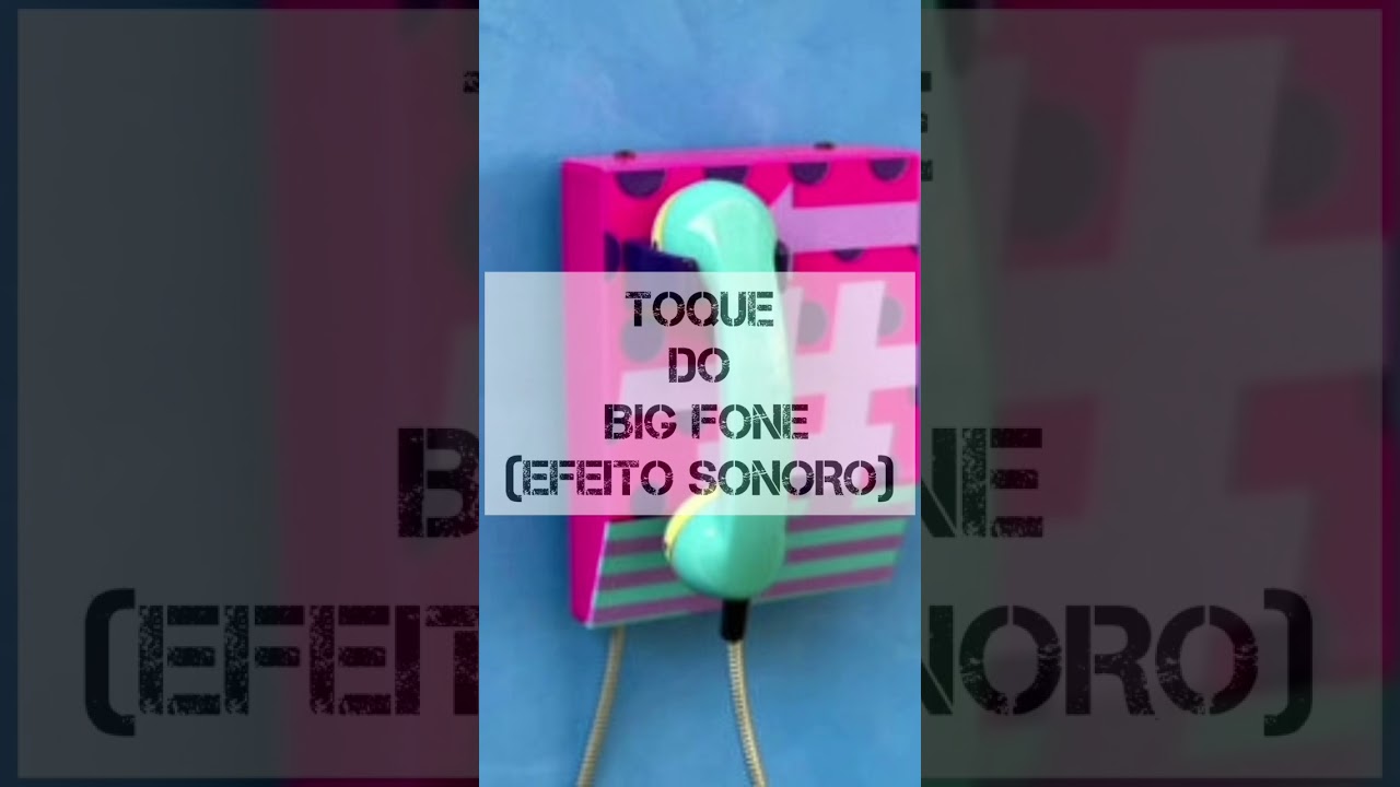 [EFEITO SONORO] TOQUE DO BIG FONE #bbb #bigboss #tv