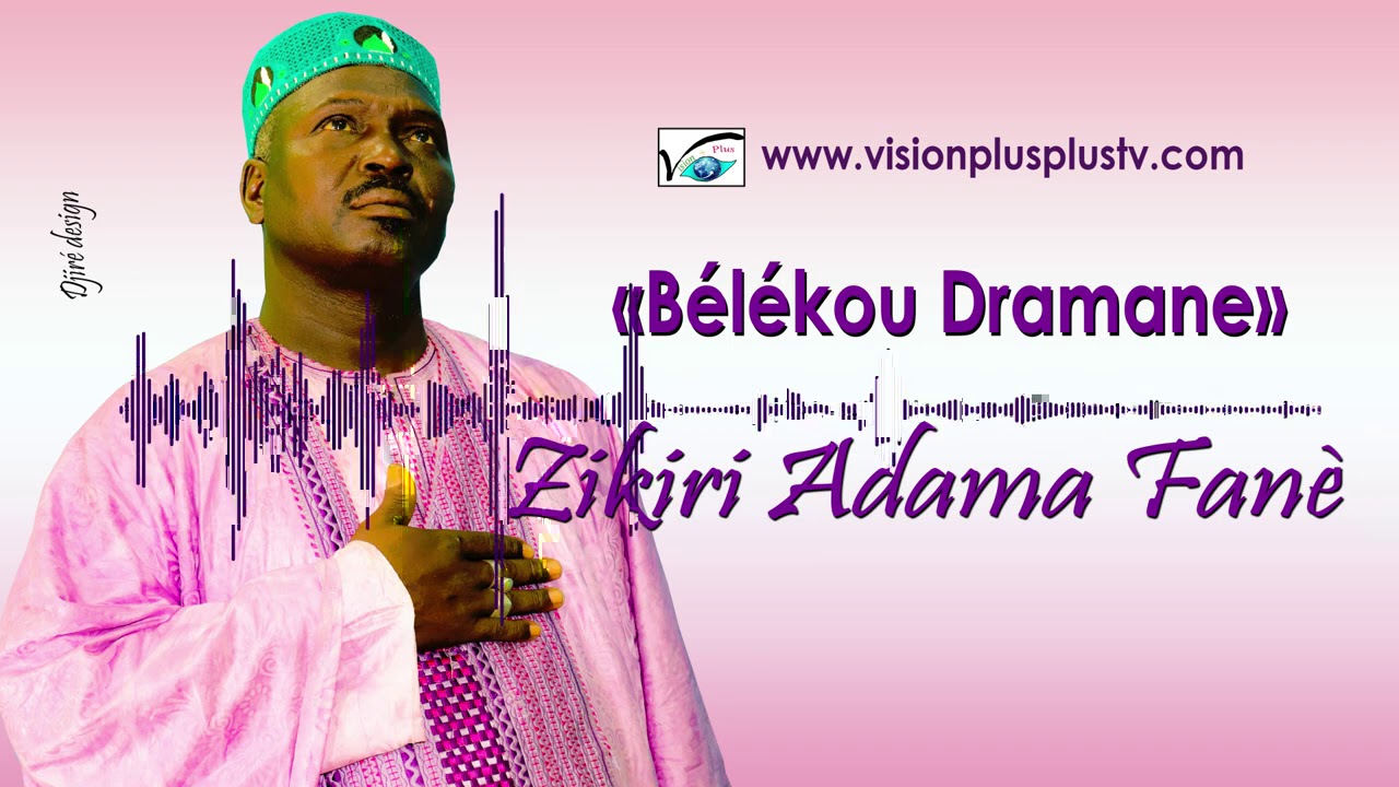 Zikiri Adama Fanè -Bélékou Dramane