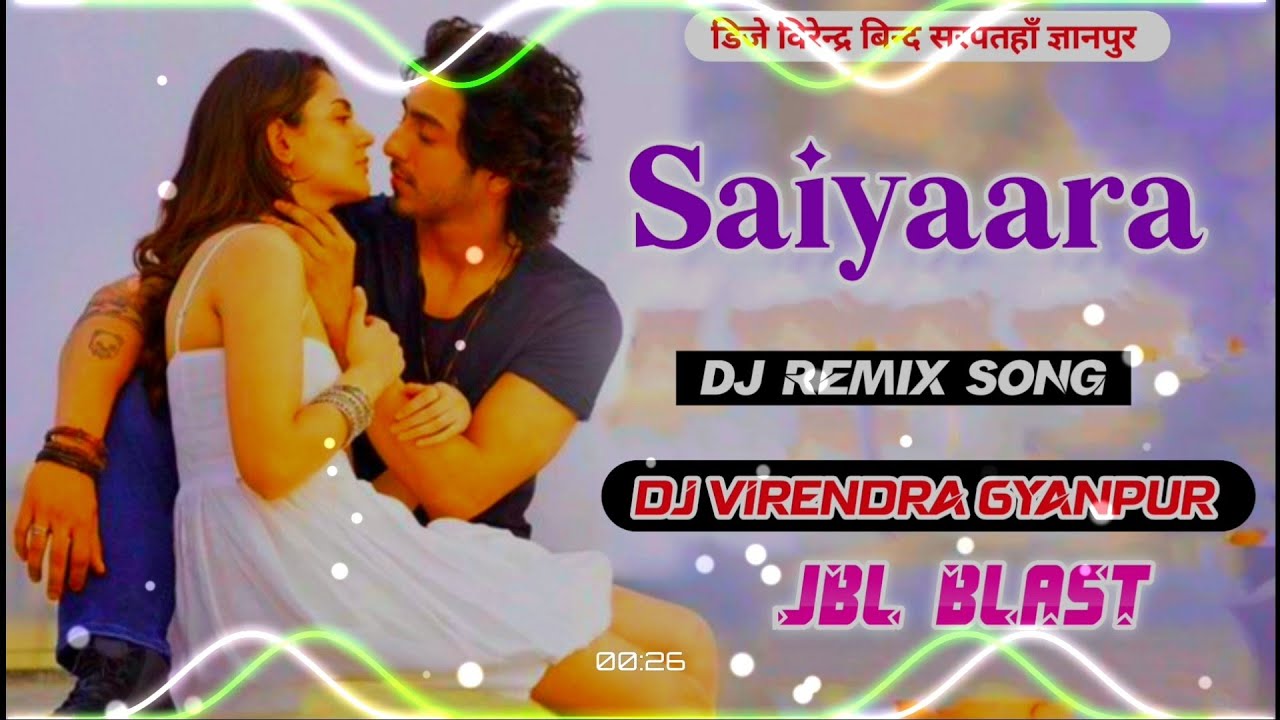 Saiyaara Dj Song | Dj Rimix Song | New Hindi Song 2025 | Vibration Bass Mix | Dj Virendra Gyanpur 