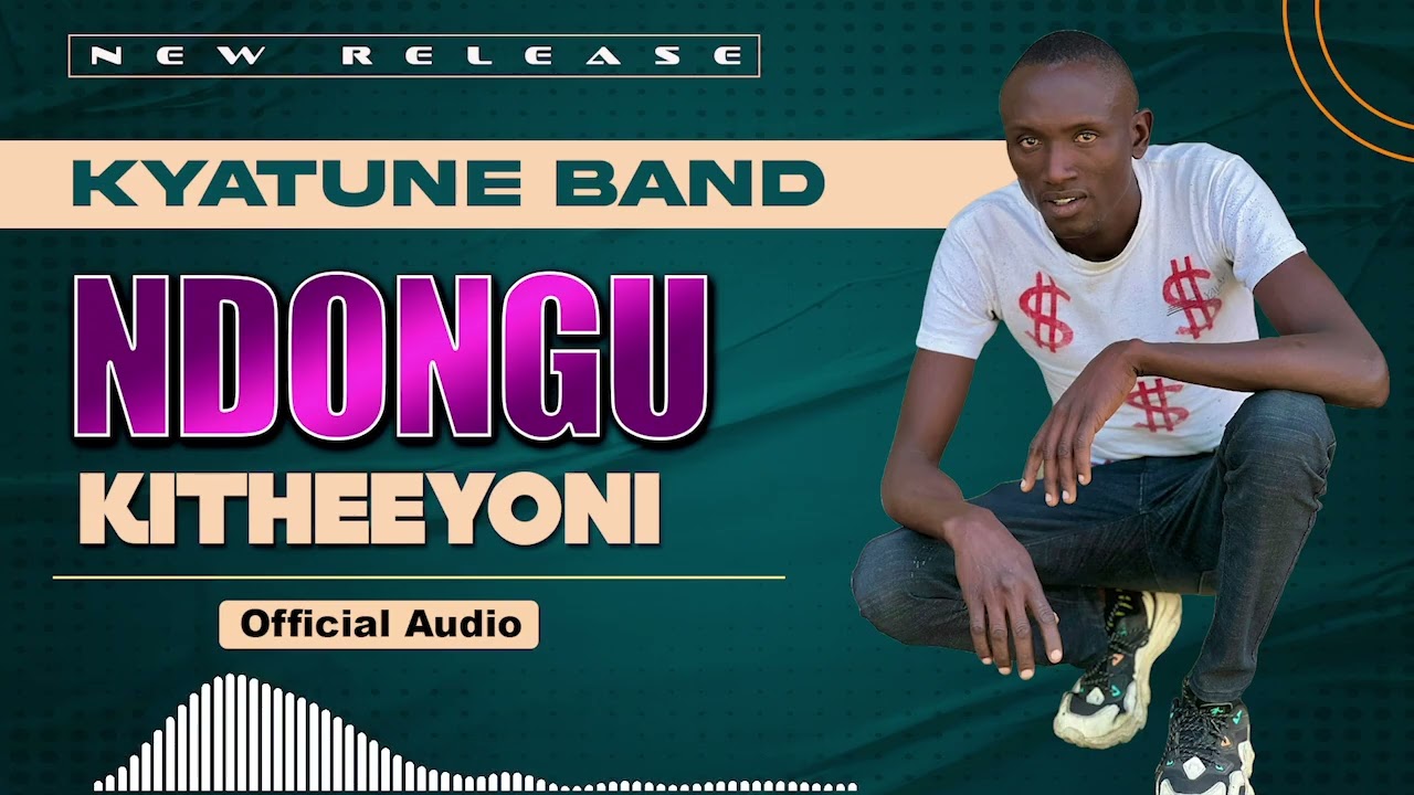 KYATUNE BAND - NDONGU KITHEYONI