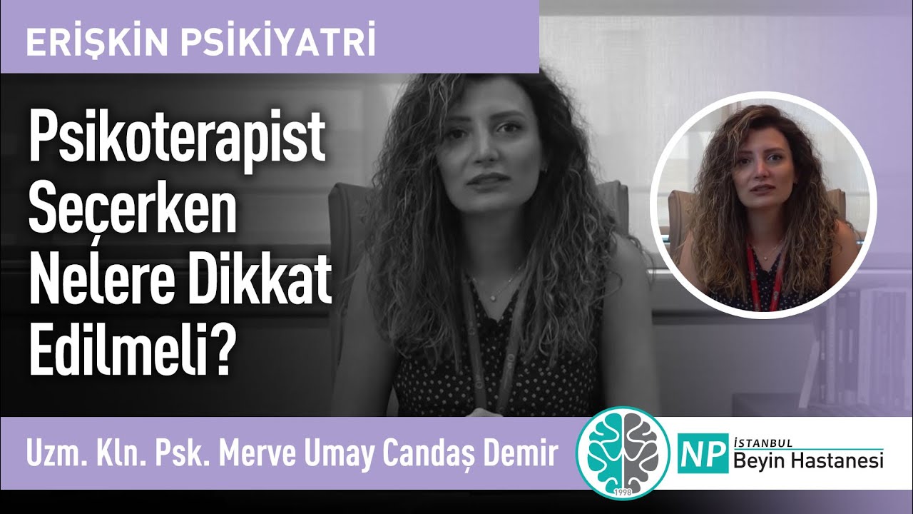 Psikoterapist Se&ccedil;erken Nelere Dikkat Edilmeli?