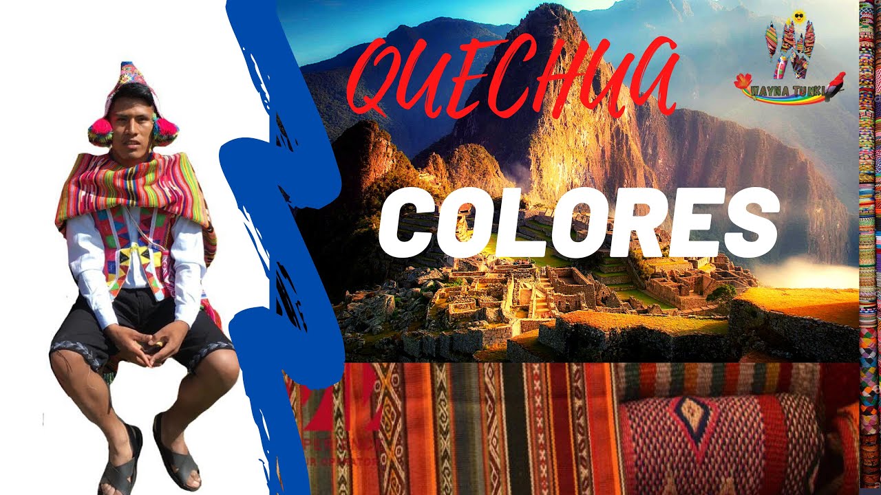 COLORES EN QUECHUA/Aprende Quechua con Wayna Tunki