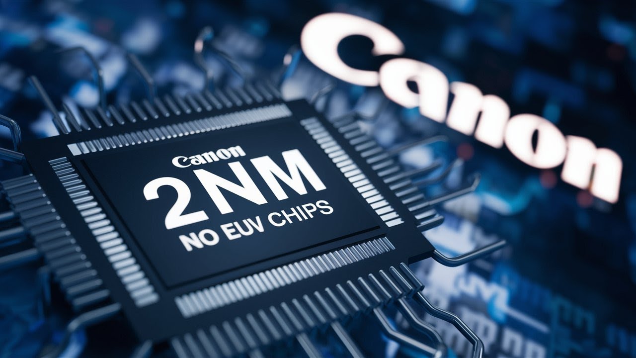 Canon NIL Lithography Machine to Help China Make 2nm Chips without EUV