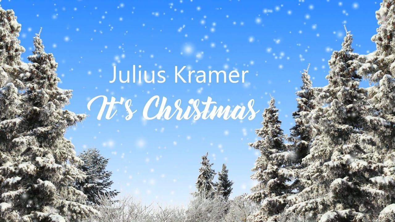 Julius Kramer - It's Christmas (Official Lyricvideo)