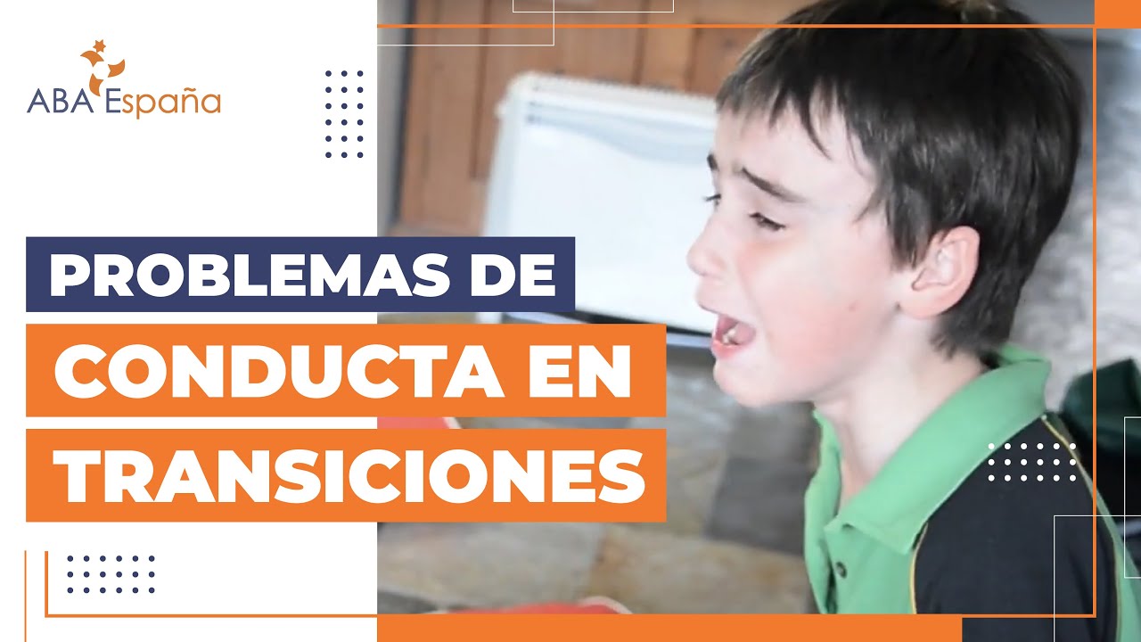 Problemas de Conducta Asociados a Transiciones de Actividad