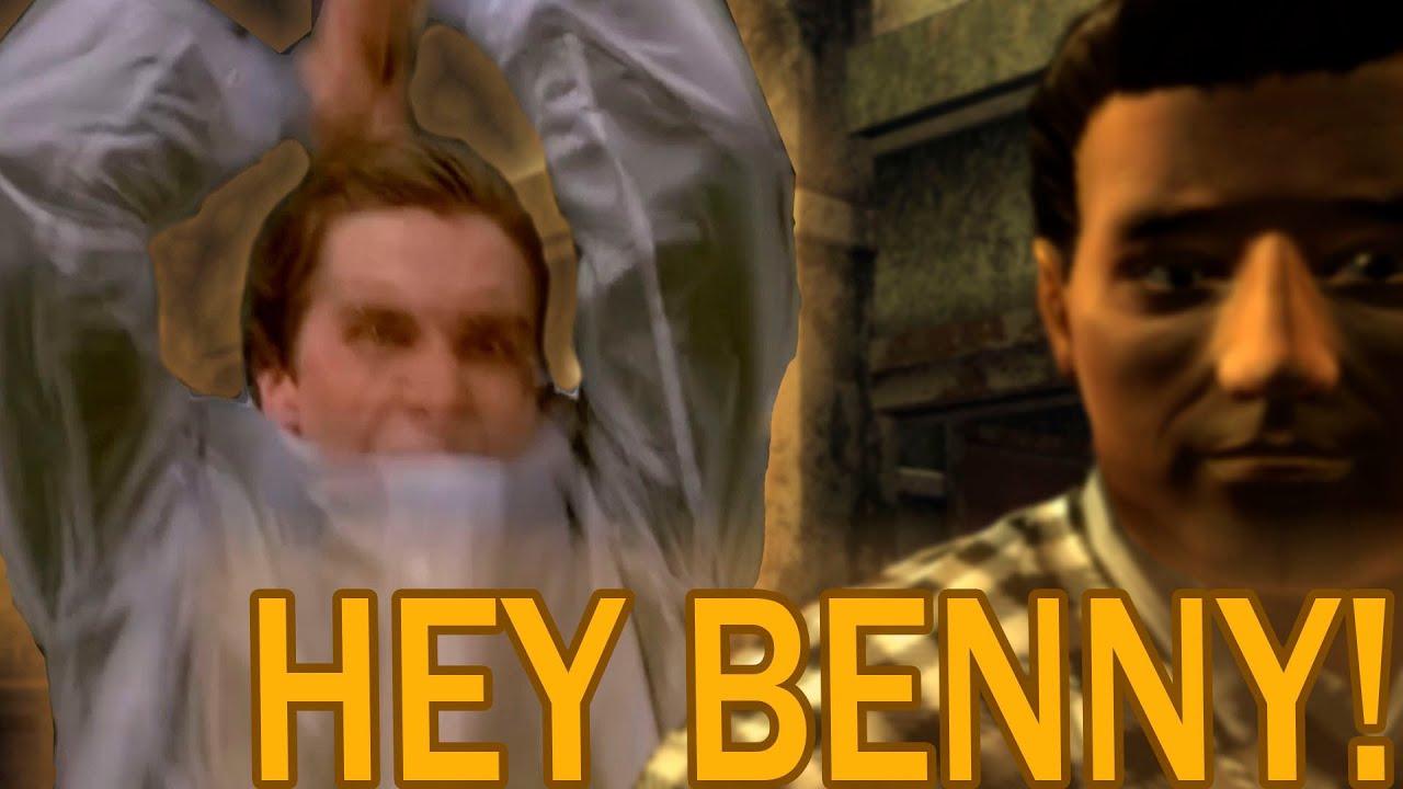 American Psycho deal with Benny in Fallout New Vegas.