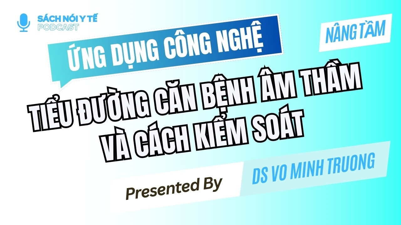 TIỂU ĐƯỜNG: KẺ PHÁ HỦY ÂM THẦM VÀ CÁCH KIỂM SOÁT 🩺🩸💎