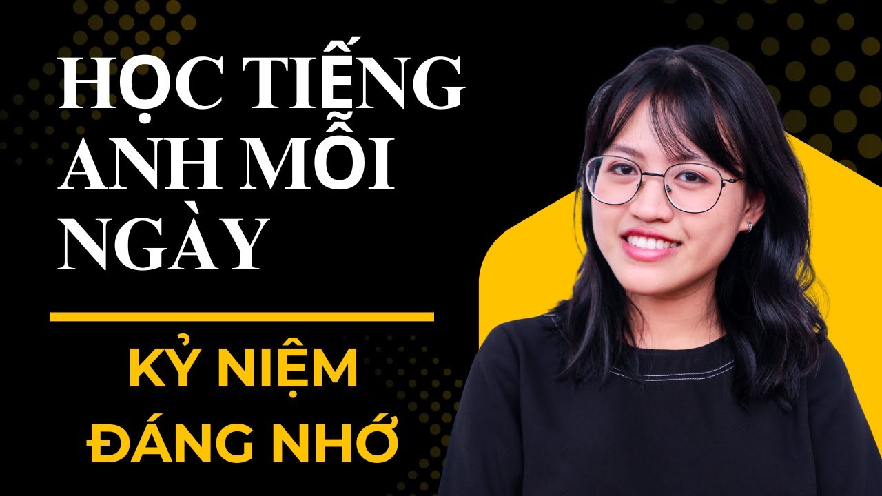 30 Câu Nói Về Kỷ Niệm Đáng Nhớ Bằng Tiếng Anh | Luyện Nói + Phát Âm Chuẩn | Học Tiếng Anh Mỗi Ngày