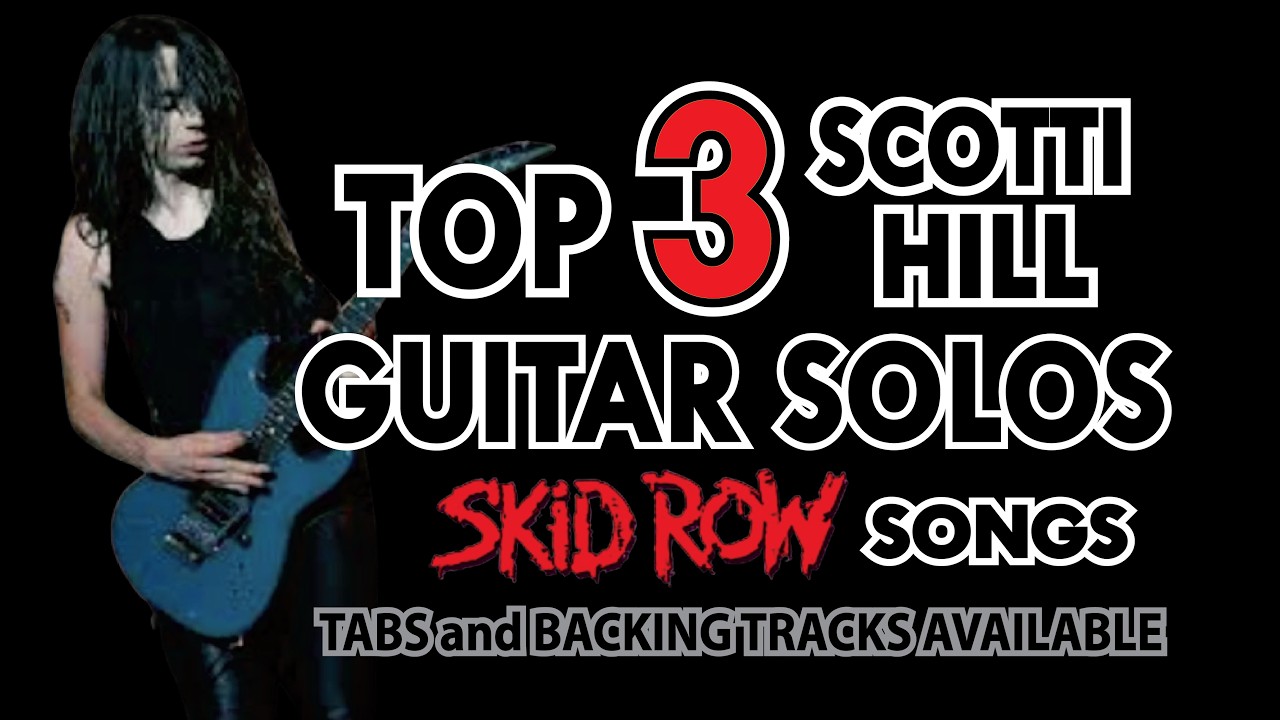 TOP 3 SCOTTI HILL Skidrow Songs Guitar Solos with Tabs by Alvin De Leon